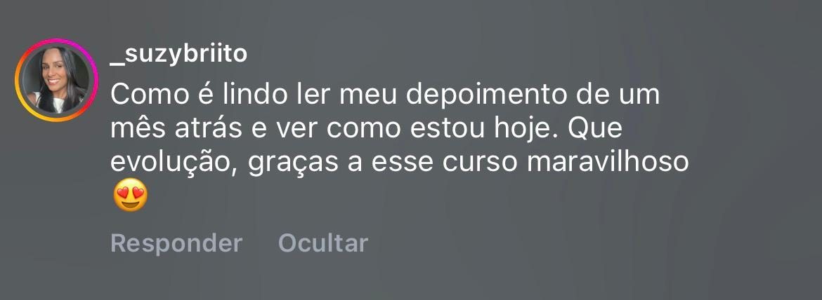 Print de depoimento: aluna vê sua própria evolução ao reler depoimento de um mês antes